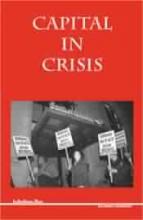 Capital in Crisis :: Causes, Implications and Proletarian Response