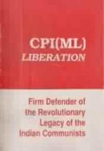 CPI(ML) Liberation Firm Defender of the Revolutionary Legacy of the Indian Communists
