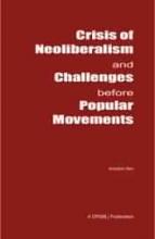 Crisis of Neoliberalism and Challenges before Popular Movements
